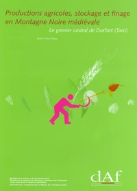 Productions agricoles, stockage et finage en Montagne noire médiévale