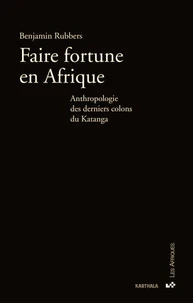 Faire fortune en Afrique