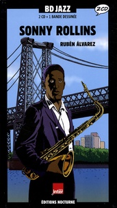 Ruben Alvarez - Sonny Rollins - 2 CD et 1 bande dessinée.