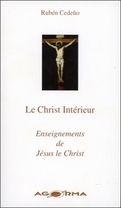 Ruben Cedeño - Le Christ Intérieur - Enseignements de Jésus le Christ.