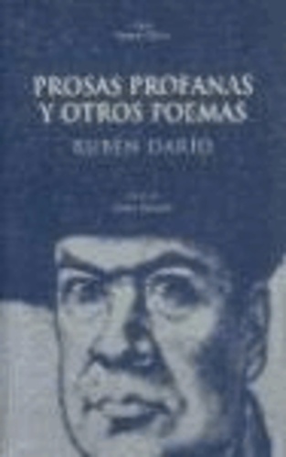 Rubén Darío - Prosas profanas y otros poemas.