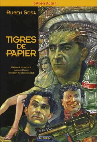Rubén Sosa - It-Alien Tome 1 : Tigres de papier.