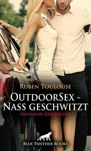 OutdoorSex -  Nass geschwitzt | Erotische Geschichte