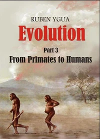 Evolution -  From Primates to Humans