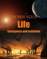 Life - Emergence and evolution