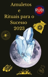  Rubi Astrologa - Amuletos  e  Rituais para o Sucesso 2023.