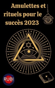  Rubi Astrologa - Amulettes  Et  Rituels pour le succès 2023.