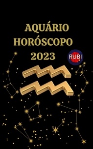  Rubi Astrologa - Aquário Horóscopo 2023.
