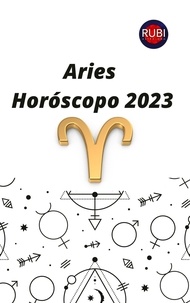  Rubi Astrologa - Aries. Horóscopo 2023.