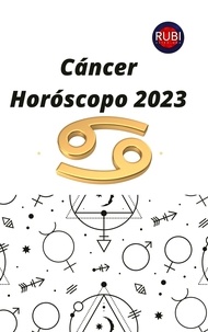  Rubi Astrologa - Cáncer Horóscopo 2023.