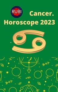  Rubi Astrologa - Cancer. Horoscope 2023.