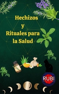  Rubi Astrologa - Hechizos y Rituales para la Salud.