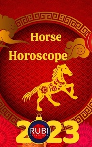  Rubi Astrologa - Horse Horoscope 2023.
