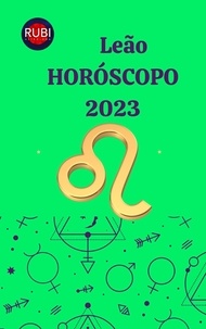  Rubi Astrologa - Leão Horóscopo 2023.