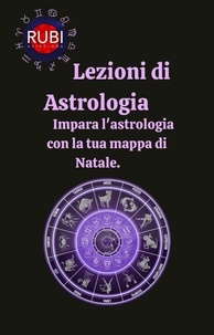  Rubi Astrologa - Lezioni di astrologia Impara l'astrologia con la tua mappa di Natale..