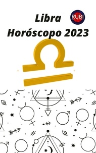  Rubi Astrologa - Libra Horóscopo 2023.
