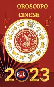  Rubi Astrologa - Oroscopo Cinese 2023.