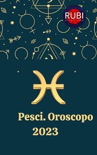  Rubi Astrologa - Pesci Oroscopo 2023.