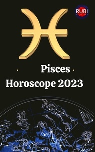  Rubi Astrologa - Pisces Horoscope 2023.