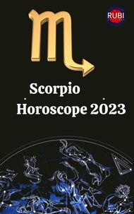  Rubi Astrologa - Scorpio Horoscope 2023.