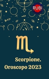  Rubi Astrologa - Scorpione Oroscopo 2023.