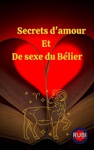  Rubi Astrologa - Secrets d'amour  Et  De sexe du Bélier.