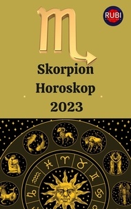  Rubi Astrologa - Skorpion Horoskop 2023.
