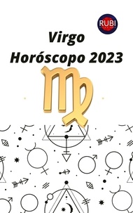  Rubi Astrologa - Virgo Horóscopo 2023.
