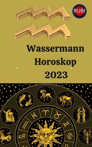  Rubi Astrologa - Wassermann Horoskop 2023.