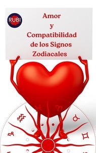  Rubi Astrólogas - Amor y Compatibilidad de los Signos Zodiacales.