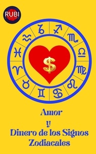  Rubi Astrólogas - Amor  y  Dinero de los Signos Zodiacales.