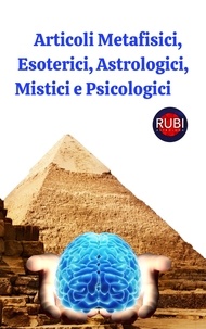  Rubi Astrólogas - Articoli Metafisici, Esoterici, Astrologici, Mistici e Psicologici.
