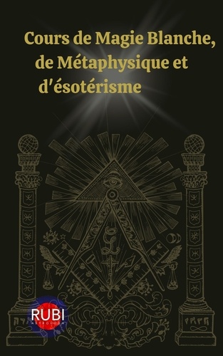  Rubi Astrólogas - Cours de Magie Blanche, de Métaphysique et d'ésotérisme.