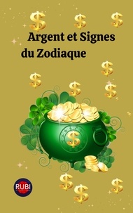  Rubi Astrólogas - L'argent et les signes du zodiaque.