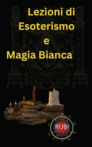 Lezioni di Metafisica, Magia Bianca ed Esoterismo