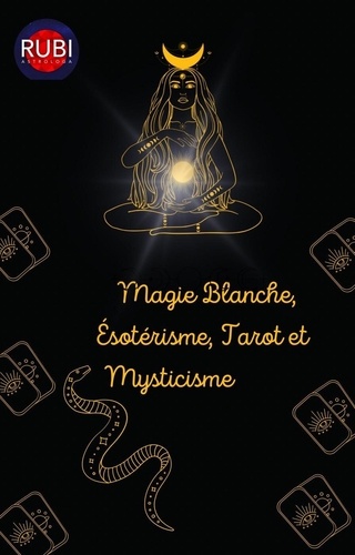  Rubi Astrólogas - Magie Blanche, Ésotérisme, Tarot et Mysticisme.