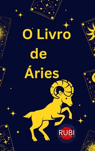  Rubi Astrólogas - O Livro  de  Áries.