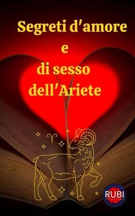 Segreti d'amore  e  di sesso  dell'Ariete
