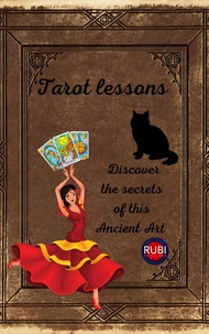 Tarot lessons. Discover the secrets of this Ancient Art.