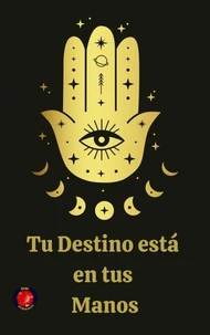 Tu Destino está  en tus  Manos