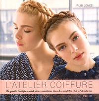 Latelier coiffure - Le guide indispensable pour maîtriser tous les modèles chic et tendance.pdf