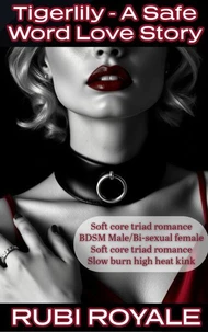 Tigerlily A Safe Word Love Story