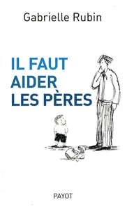 Il faut aider les pères
