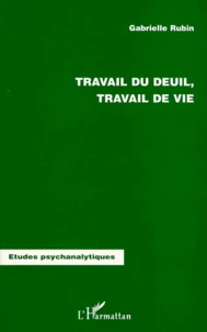 Travail du deuil, travail de vie