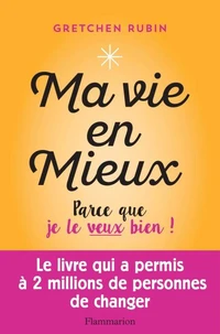 Ma vie en mieux !