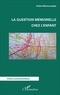 Rubin Marmursztejn - La question mémorielle chez l'enfant.