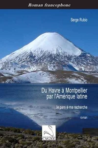 Du Havre à Montpellier par l'Amérique latine