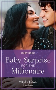 Ruby Basu - Baby Surprise For The Millionaire.