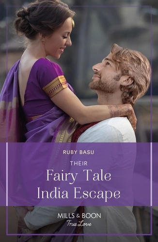 Ruby Basu - Their Fairy Tale India Escape.