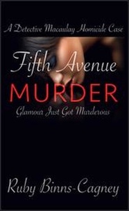  Ruby Binns-Cagney - Fifth Avenue Murder - A Detective Macaulay Homicide Case, #4.
